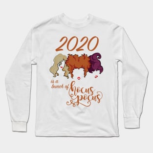 2020 is a bunch of Hocus Pocus Long Sleeve T-Shirt